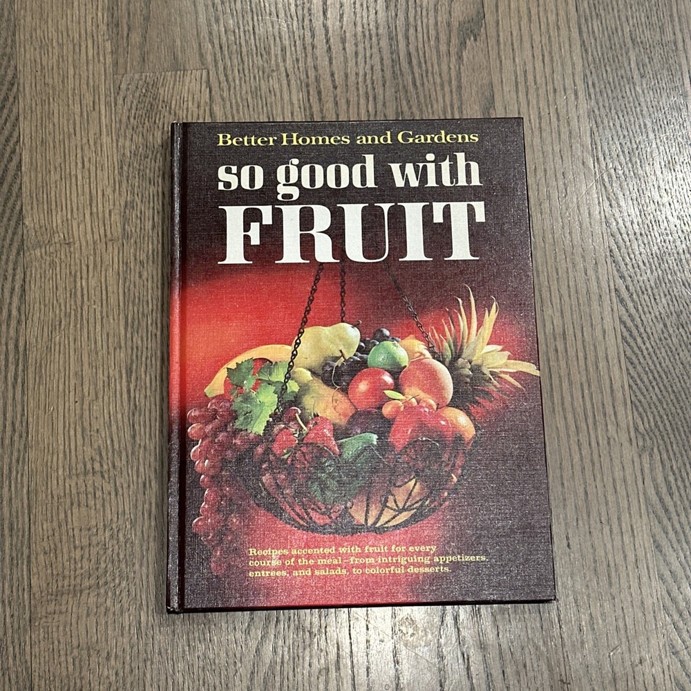Vintage 1969 So Good With Fruit Cookbook Recipes Cook Book Hardcover